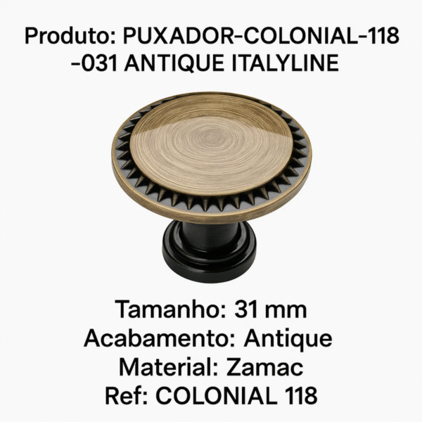 Puxador Colonial Italy Line 118-031 Zamac 31mm Antique - Image 3